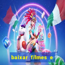 baixar filmes e series mp4